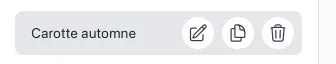 Boutons modifier, dupliquer et supprimer